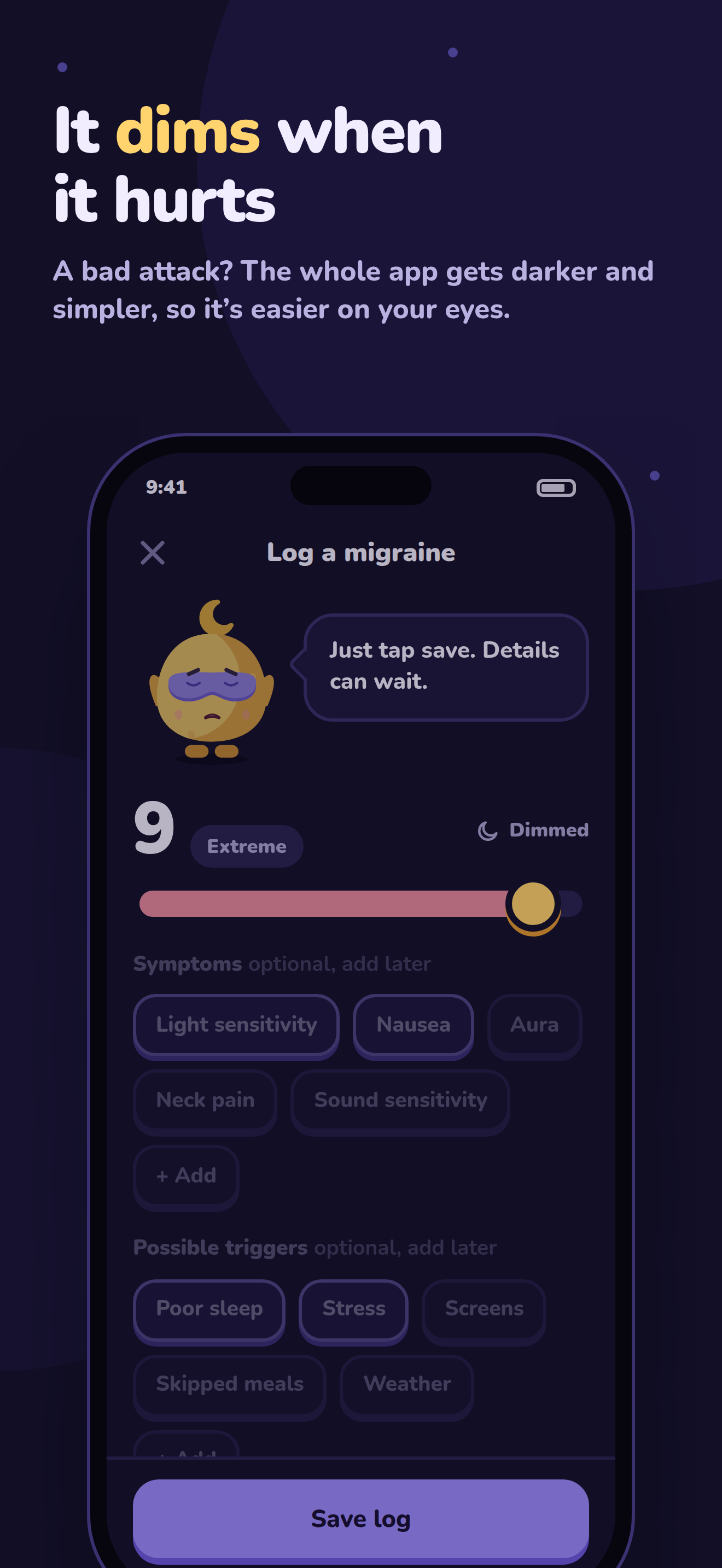 During a severe attack the app turns darker and simpler